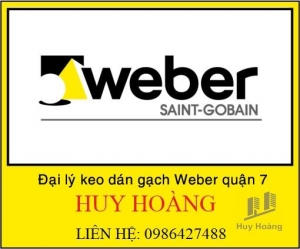 Đại Lý Keo Dán Gạch Weber Quận 7 - Huy Hoàng - Chất Lượng Vượt Trội